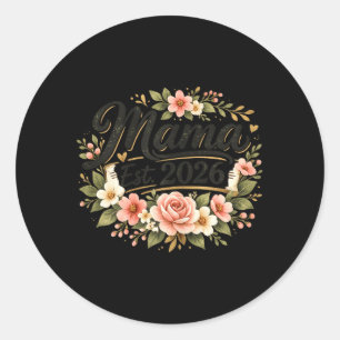 Mama Est 2026 Shirt First Mothers Day 2026 Floral Classic Round Sticker