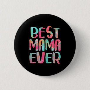 Mama ever shirt women mothers day 6 cm round badge