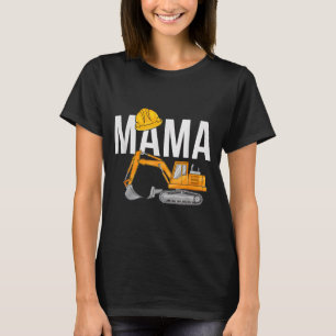 Mama excavator construction family matching mother T-Shirt