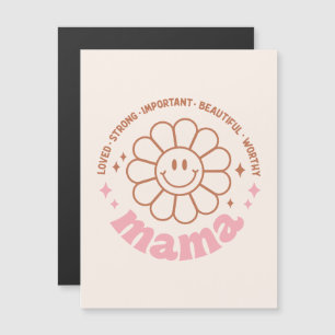 Mama Flower: Loved, Strong, Beautiful, and Worthy