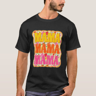 Mama Flower Style Vintage Retro Floral Mother's Da T-Shirt