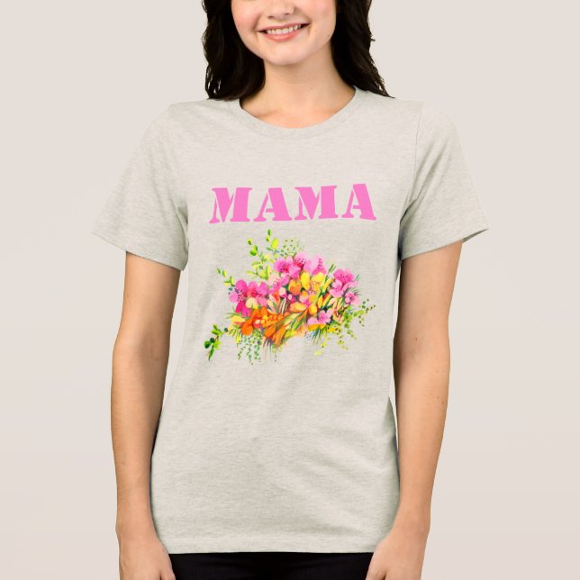 MAMA flowers Tri-Blend Shirt (Front)