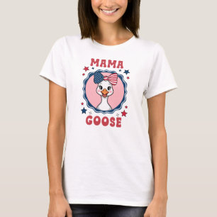 Mama Goose, 4th of July Goose  T-Shirt