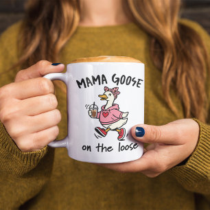 Mama Goose on the Loose Funny Mum Goose Cartoon Coffee Mug