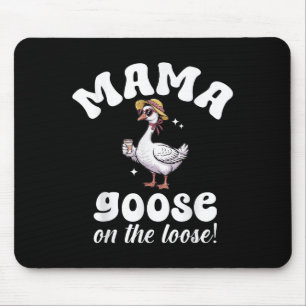 Mama Goose On The Loose Mothers Day Silly Goose Mo Mouse Pad
