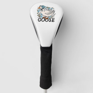 Mama Goose Silly Goose Mothers Day Golf Head Cover