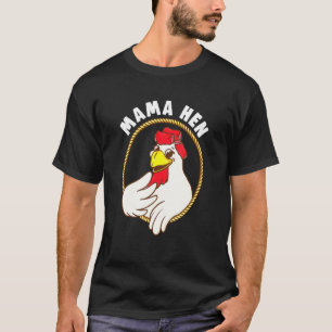 Mama Hen Backyard Chicken Women T-Shirt