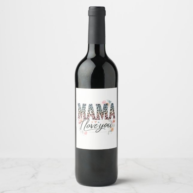 Mama I Love You Wine Label (Front)