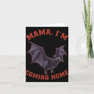 Mama Im Coming Home Bat Halloween Card