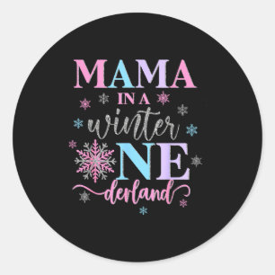 Mama In A Winter Onederland Birthday Girl Sweet Sn Classic Round Sticker