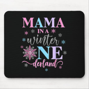 Mama In A Winter Onederland Birthday Girl Sweet Sn Mouse Pad