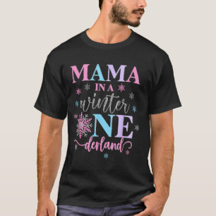 Mama In A Winter Onederland Birthday Girl Sweet Sn T-Shirt