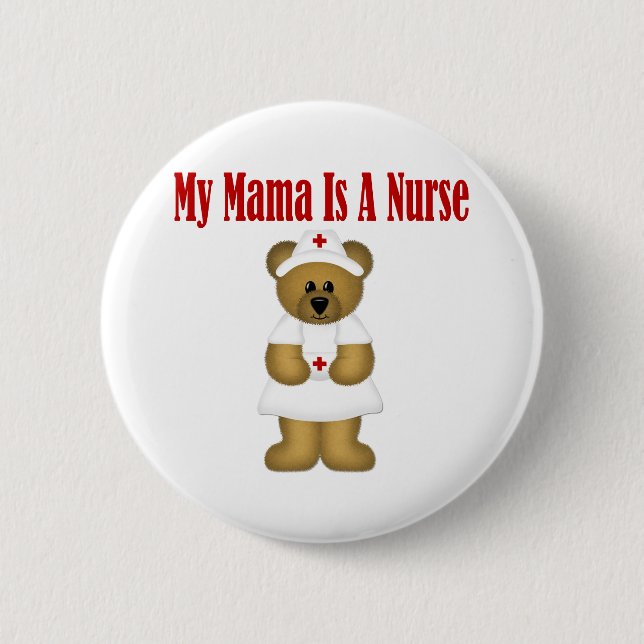 Mama Is A Nurse 6 Cm Round Badge (Front)