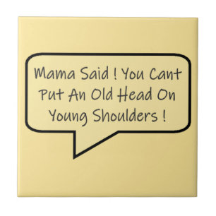 MAMA IS A WISE WOMAN MESSAGE TYPE GRAPHICS CERAMIC TILE