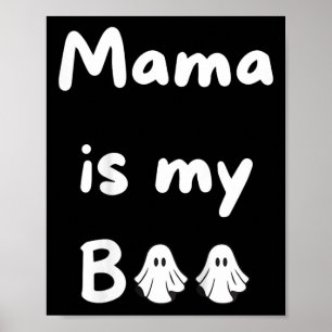 Mama Is My Boo Halloween Ghost Kids School Fall Poster