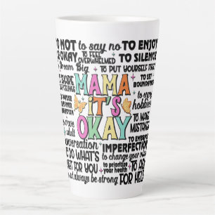 Mama It's Okay Latte Mug
