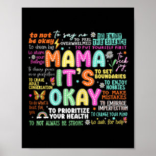 Mama It's Okay Mental Health Problems Mothers Day Poster