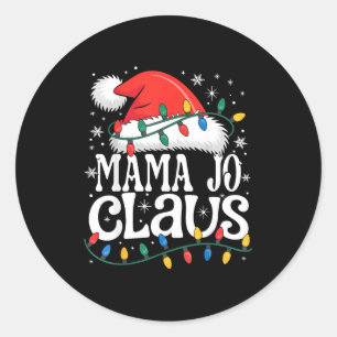 Mama Jo Claus Funny Xmas Christmas Grandma Holiday Classic Round Sticker