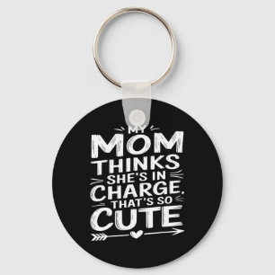 Mama Kids Funny My Mum Thinks She Is In Charge Gir Key Ring