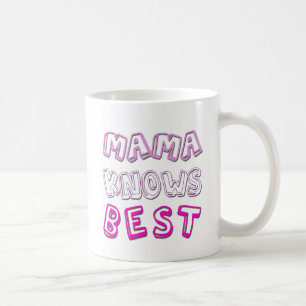 Mama Knows Best Mug for Mothers