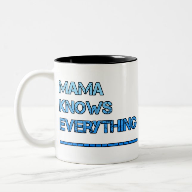 mama knows everything Two-Tone coffee mug (Left)