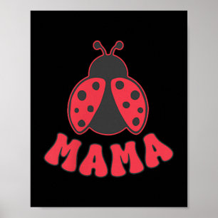 Mama Ladybug First Birthday Girl Family Matching Poster
