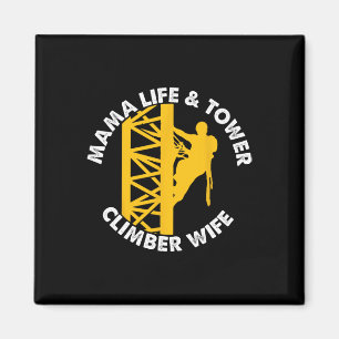 Mama Life And Tower Climber Life Vertical Climbing Magnet