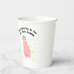 Mama Llama Has No Time For Your Drama Paper Cups