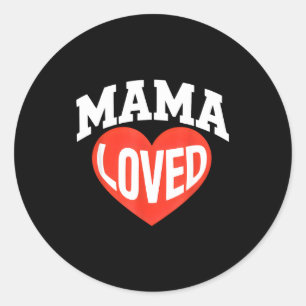 Mama Loved Heart Cute Mothers Day Valentine Classic Round Sticker