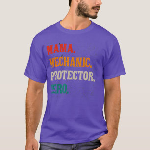 Mama Mechanic Protector Hero Mum Mama Machinist T-Shirt