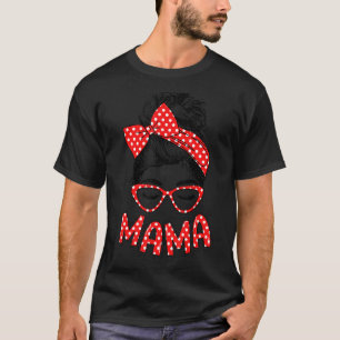 Mama Messy Bun Polka Dots Glasses Bandanna Mum Mot T-Shirt