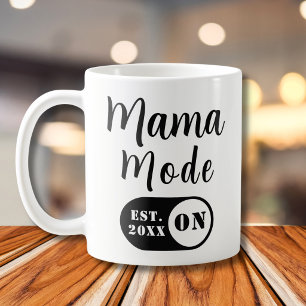 Mama Mode ON, Est Year Custom Mum Coffee Mug