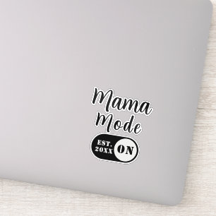 Mama Mode ON, Est Year Custom Mum Decal