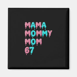 Mama Mommy Mom Bruh 67 Funny Meme Gen Alpha Slang Magnet