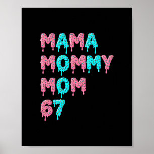 Mama Mommy Mom Bruh 67 Funny Meme Gen Alpha Slang  Poster
