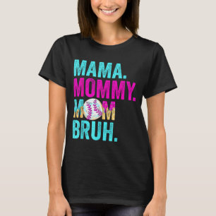 Mama mommy mom bruh baseball drip ice cream T-Shirt