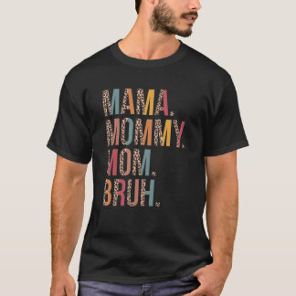 Mama Mommy Mom Bruh Mommy And Me Leopard Mother's  T-Shirt