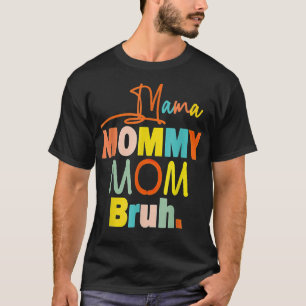 Mama Mommy Mom Bruh Retro Mommy And Me Funny Boy M T-Shirt