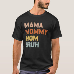 Mama Mommy Mom Bruh Retro Vintage Boys Girls Kids T-Shirt