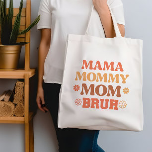 Mama Mommy Mom Bruh Tote Bag
