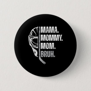 Mama Mommy Mom Bruh Womens Ice Hockey Mother's Day 6 Cm Round Badge