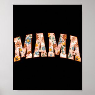 Mama Mothers Day Gardener Mama Flowers Cute 1  Poster