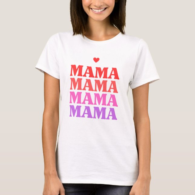 Mama Mother's Day T-Shirt (Front)