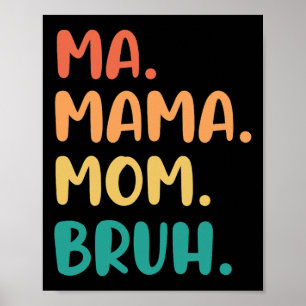 Mama Mum Bruh Mothers Day Funny Vintage For Mother Poster
