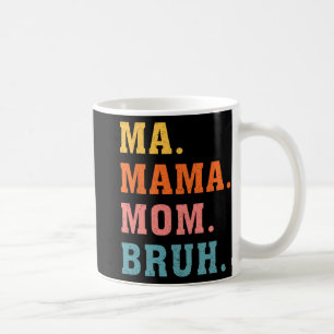 Mama Mum Bruh Vintage Retro Matching Family Mother Coffee Mug