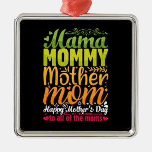 Mama Mummy Mother Metal Ornament
