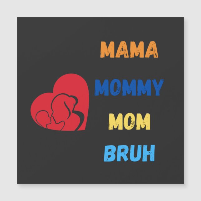Mama mummy mum bruh (Front)
