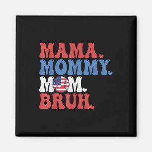 Mama Mummy Mum Bruh Baseball Mum Funny 4th Of July Magnet