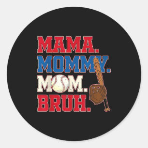 Mama mummy mum bruh baseball mum mother's day classic round sticker