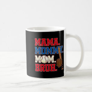 Mama mummy mum bruh baseball mum mother's day  coffee mug